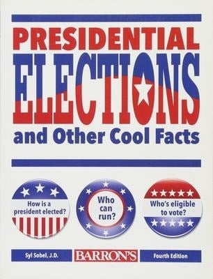 Presidential Elections and Other Cool Facts - Syl Sobel