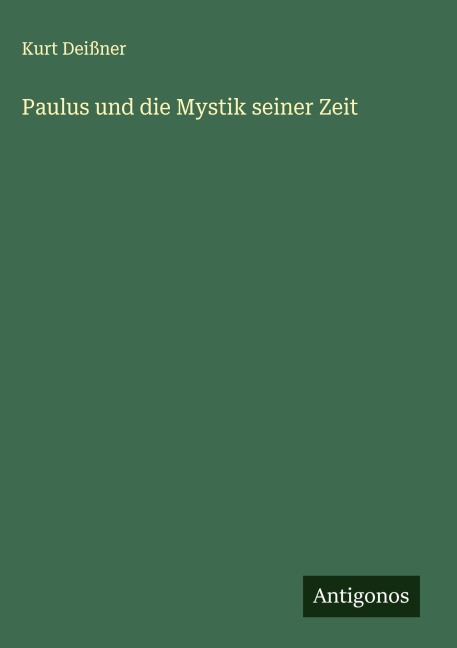 Paulus und die Mystik seiner Zeit - Kurt Deißner