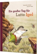 Cover-Bild zum Titel 'Ein großer Tag für Latte Igel' von 'Sebastian Lybeck'