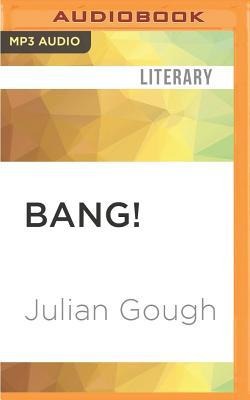 Bang!: The Great Somali Goat Bubble - Julian Gough