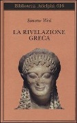 La rivelazione greca - Simone Weil