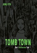 Tomb Town Deluxe - Junji Ito