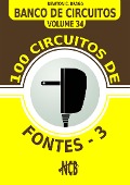 Cover-Bild zum Titel '100 Circuitos de Fontes - III' von 'Newton C. Braga'