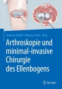 Cover-Bild zum Titel 'Arthroskopie und minimal-invasive Chirurgie des Ellenbogens' von ''