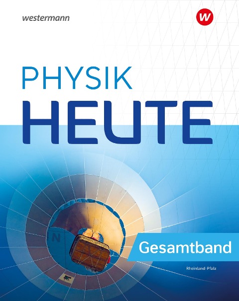Physik heute. Gesamtband Schulbuch. Für Rheinland-Pfalz - 