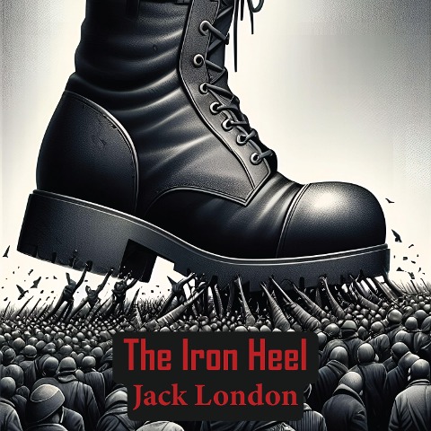 The Iron Heel - Jack London