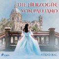 Die Herzogin von Palliano (Ungekürzt) - Stendhal