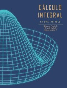 Cover-Bild zum Titel 'Cálculo integral de una variable' von 'Wilson J Pinzón C, Wilson Gordillo T, Orlando Riaño Melo'
