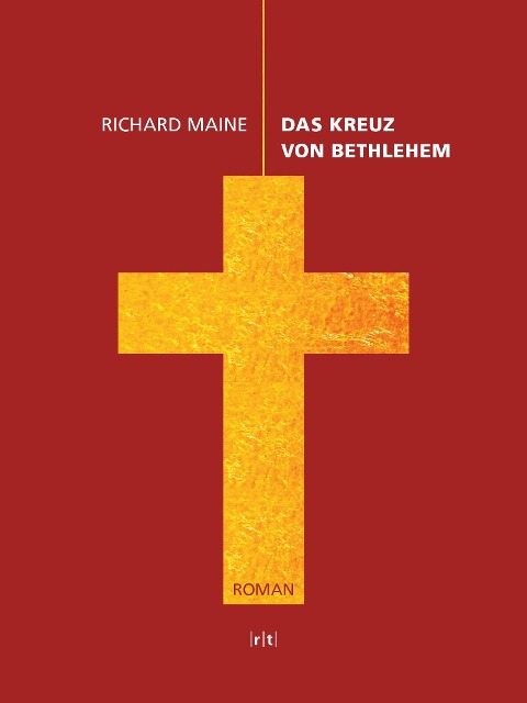 Das Kreuz von Bethlehem - Richard Maine