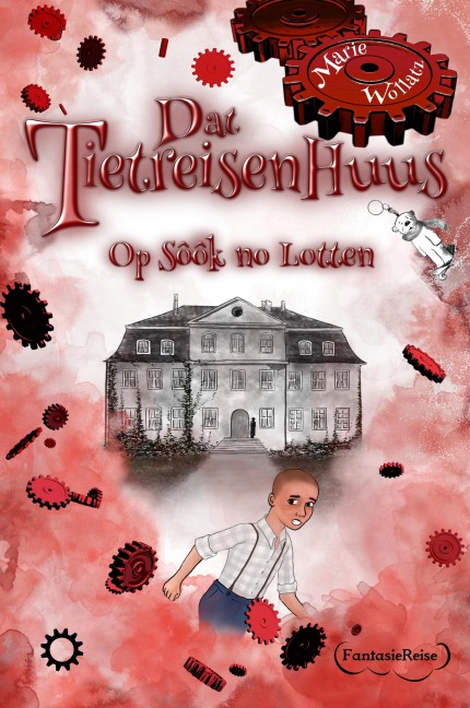 Dat Tietreisenhuus - Op S¿¿k no Lotten - Marie Wollatz, Peter Neuber, Patricia Wagner