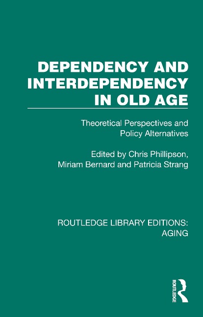 Dependency and Interdependency in Old Age - 