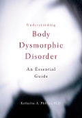 Cover-Bild zum Titel 'Understanding Body Dysmorphic Disorder' von 'Katharine A. Phillips'