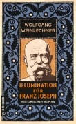 Cover-Bild zum Titel 'Illumination für Franz Joseph' von 'Wolfgang Weinlechner'
