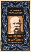 Cover-Bild zum Titel 'Illumination für Franz Joseph' von 'Wolfgang Weinlechner'