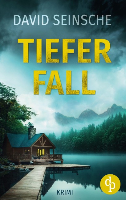 Tiefer Fall | Der packende Ermittler-Krimi - David Seinsche