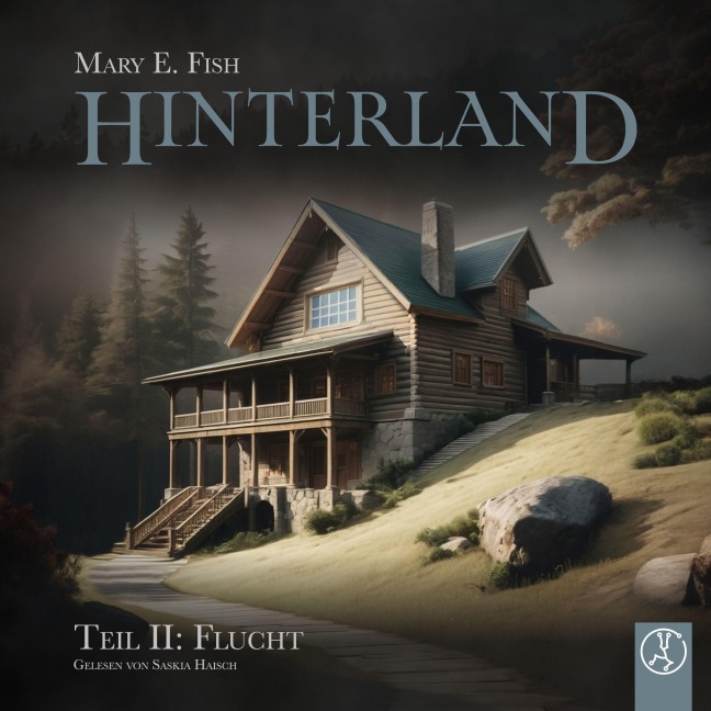 Hinterland - Flucht - Mary E. Fish