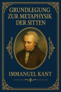 Cover-Bild zum Titel 'Grundlegung zur Metaphysik der Sitten' von 'Immanuel Kant'