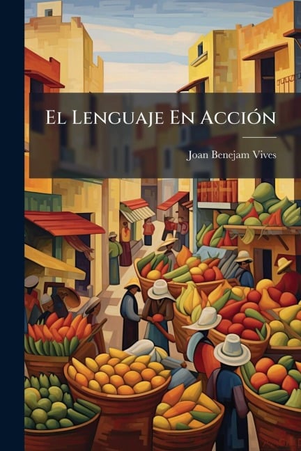 El Lenguaje En AcciÃ3n - Joan Benejam Vives