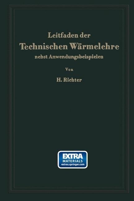 Leitfaden der Technischen Wärmelehre nebst Anwendungsbeispielen - Hugo Richter
