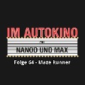 Cover-Bild zum Titel 'Im Autokino, Folge 64: Maze Runner' von 'Max "Rockstah" Nachtsheim, Chris Nanoo'