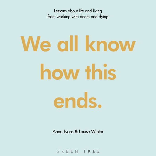 We all know how this ends - Anna Lyons, Louise Winter