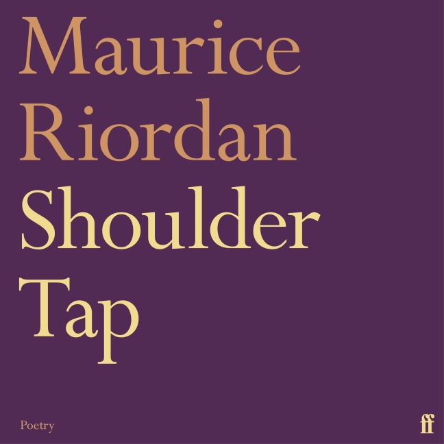 Shoulder Tap - Maurice Riordan