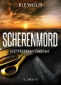 Scherenmord. Ostfrieslandkrimi - Ele Wolff