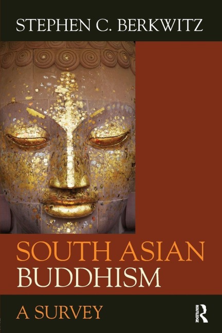 South Asian Buddhism - Stephen C. Berkwitz