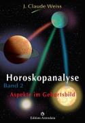 Cover-Bild zum Titel 'Horoskopanalyse II' von 'Jean Claude Weiss'