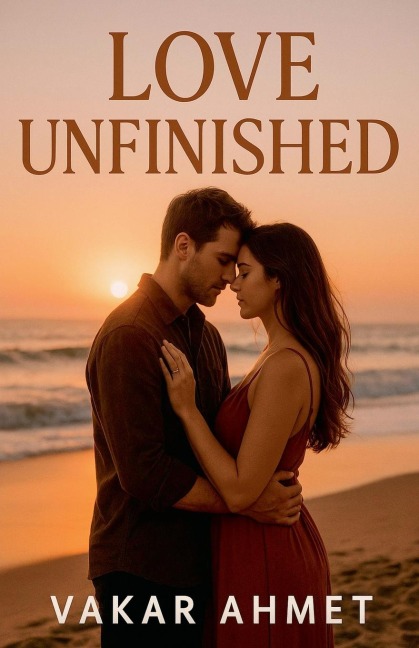 Love Unfinished - Vakar Ahmet