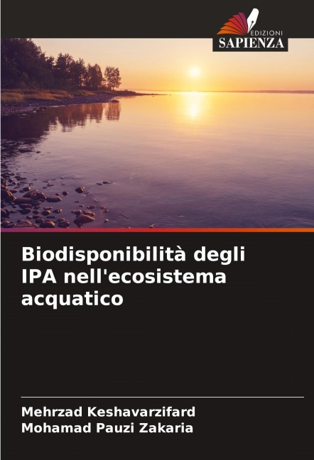 Biodisponibilità degli IPA nell'ecosistema acquatico - Mehrzad Keshavarzifard, Mohamad Pauzi Zakaria
