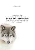 Cover-Bild zum Titel 'Chef sein? Lieber was bewegen!' von 'Gebhard Borck, Stephan Heiler'