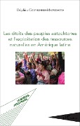 Cover-Bild zum Titel 'Les droits des peuples autochtones et l'exploitation des ressources naturelles en Amérique latine' von 'Delphine Couveinhes-Matsumoto'
