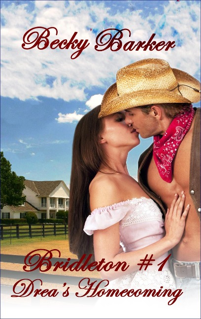 Drea's Homecoming (Bridleton, #1) - Becky Barker