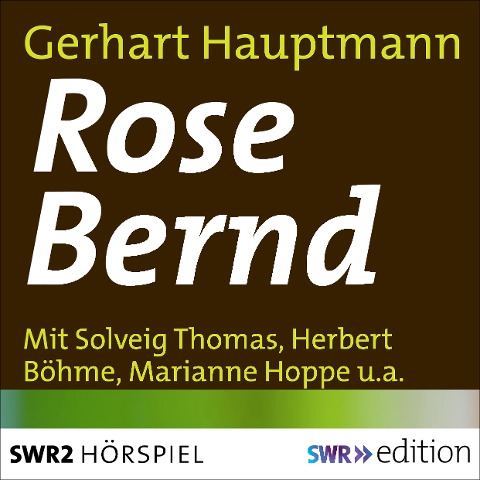 Rose Bernd - Gerhart Hauptmann