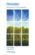 Cover-Bild zum Titel 'Finnish-English/English-Finnish Dictionary & Phrasebook' von 'Ville Kataja'