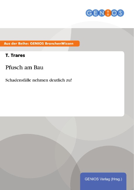 Pfusch am Bau - T. Trares