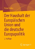 Der Haushalt der Europäischen Union und die deutsche Europapolitik - Peter Becker