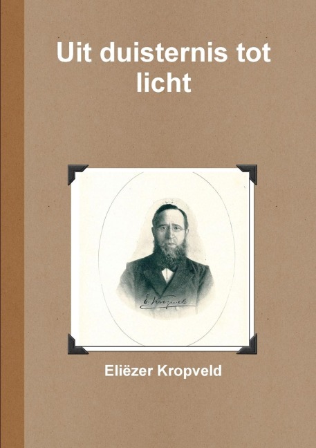 Uit duisternis tot licht - Eliëzer Kropveld