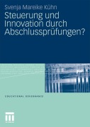 Cover-Bild zum Titel 'Steuerung und Innovation durch Abschlussprüfungen?' von 'Svenja Mareike Kühn'