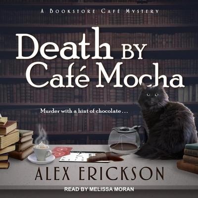 Death by Cafe Mocha - Alex Erickson