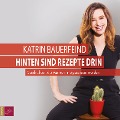 Cover-Bild zum Titel 'Hinten sind Rezepte drin' von 'Katrin Bauerfeind'