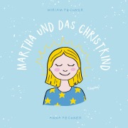 Cover-Bild zum Titel 'Martha und das Christkind' von 'Miriam Fechner, Anna Fechner'