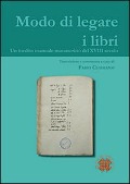 Cover-Bild zum Titel 'Modo di legare i libri. Un inedito manuale manoscritto del XVIII secolo' von 'Fabio Cusimano'