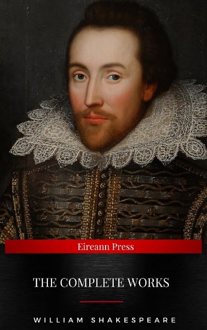 The Complete Works of William Shakespeare - William Shakespeare