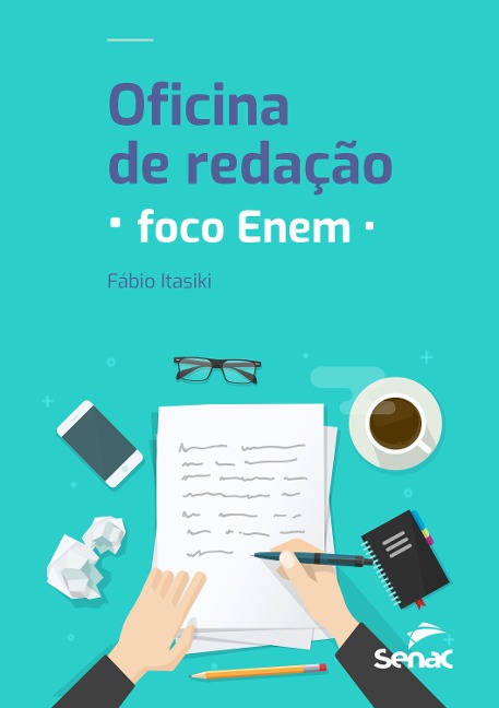 Oficina de redação: foco Enem - Fábio Itasiki