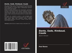 Cover-Bild zum Titel 'Dante, Sade, Rimbaud, Cauda' von 'Paul Basso'