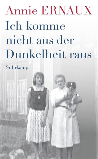 Ich komme nicht aus der Dunkelheit raus - Annie Ernaux