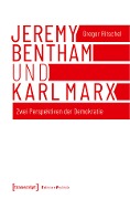 Cover-Bild zum Titel 'Jeremy Bentham und Karl Marx' von 'Gregor Ritschel'