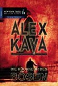 Cover-Bild zum Titel 'Die Rückkehr des Bösen' von 'Alex Kava'